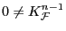 $ 0\neq K_{\mathcal{F}}^{n-1}$