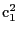 $ \mathrm{c}_1^2$