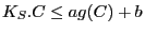 $\displaystyle K_S.C\leq a g(C) + b$
