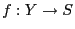 $ f:Y\rightarrow S$