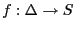 $ f:\Delta\rightarrow S$