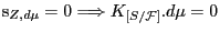 $\displaystyle \mathrm{s}_{Z,d\mu}=0\Longrightarrow K_{[S/\mathcal{F}]}.d\mu=0$