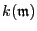 $ k(\mathfrak{m})$